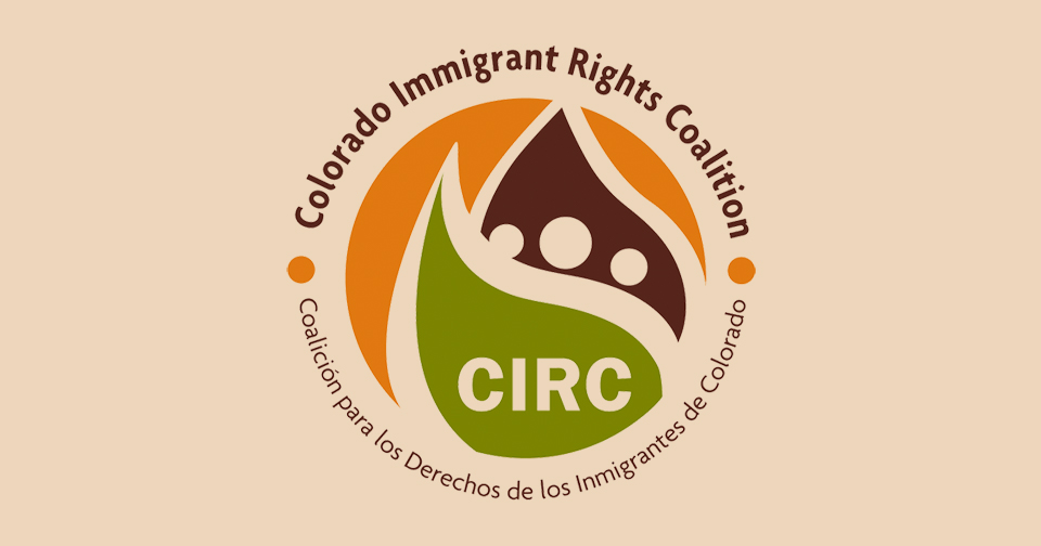 the CIRC (Colorado Immigrant Rights Coalition) logo featuring an green teardrop shape overlapping a brown one. It is on an orange background with the full name of the organization in English at the top and Spanish at the bottom.